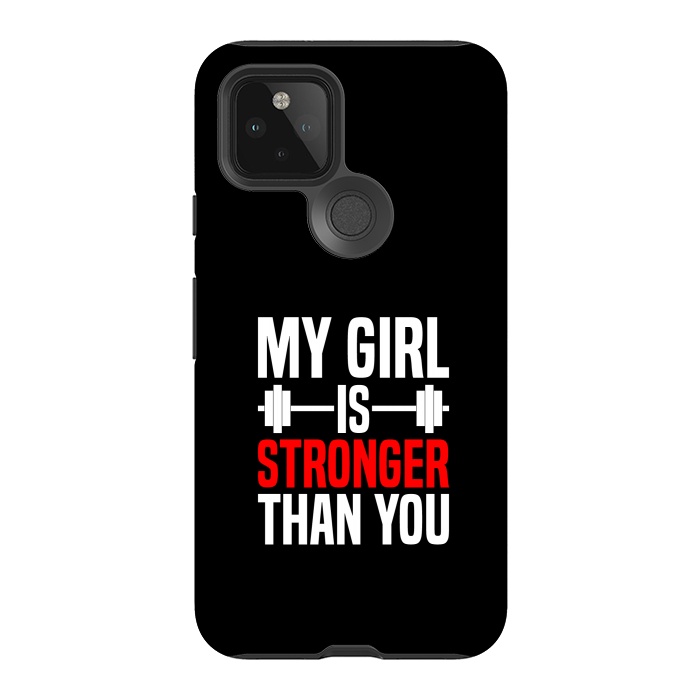 Pixel 5 StrongFit my girl is stronger than you by TMSarts
