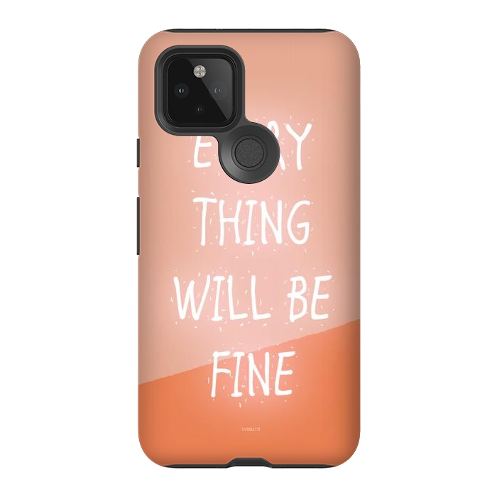 Pixel 5 StrongFit Everything will be Fine by ''CVogiatzi.