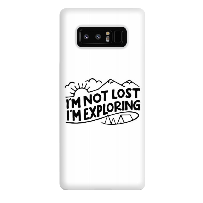 Galaxy Note 8 StrongFit Im not Lost Im Exploring 4 by Afif Quilimo