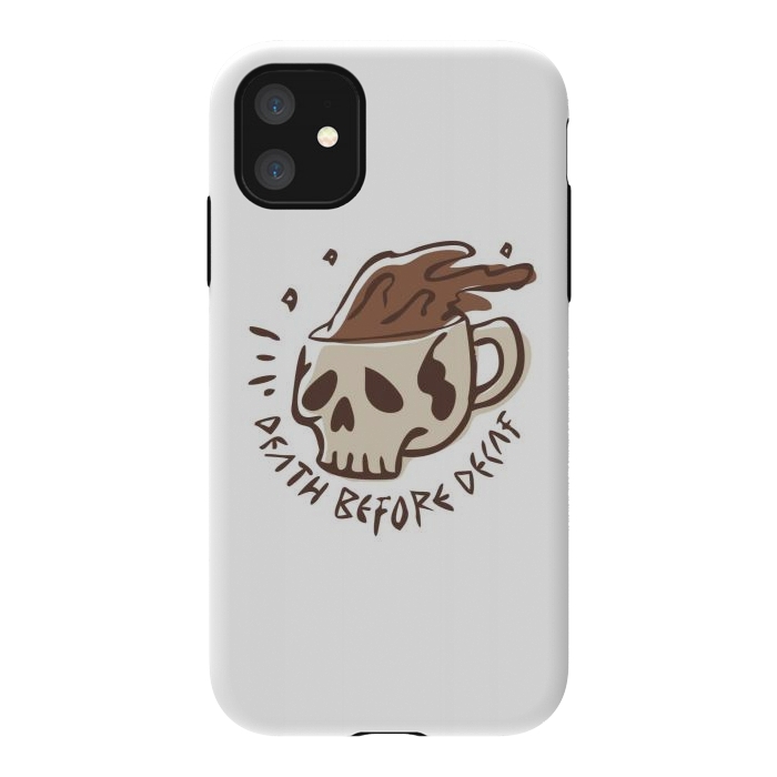 iPhone 11 StrongFit Death Before Decaf 4 by Afif Quilimo