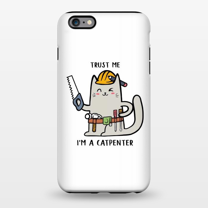 iPhone 6/6s plus StrongFit Trust me i'm Catpenter by Afif Quilimo