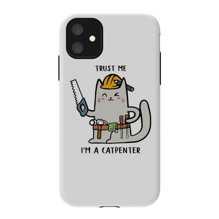 iPhone 11 StrongFit Trust me i'm Catpenter by Afif Quilimo