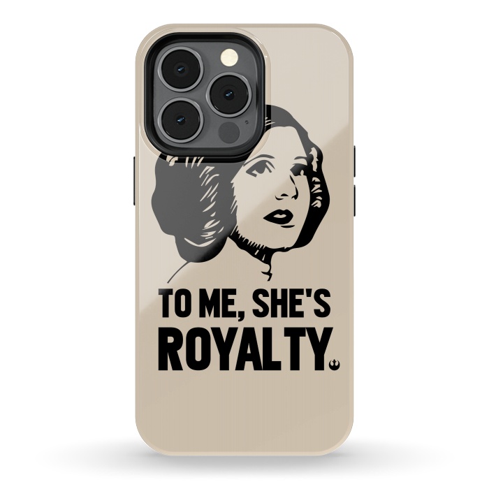 iPhone 13 pro StrongFit Princess Leia To Me Shes Royalty by Alisterny