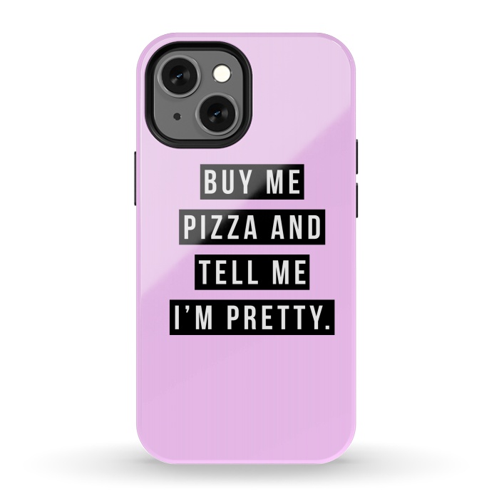 iPhone 13 mini StrongFit Buy me pizza and tell me I'm pretty by Mitxel Gonzalez