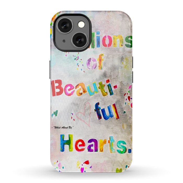 iPhone 13 StrongFit We are Billions of Beautiful Hearts by Bettie * Blue