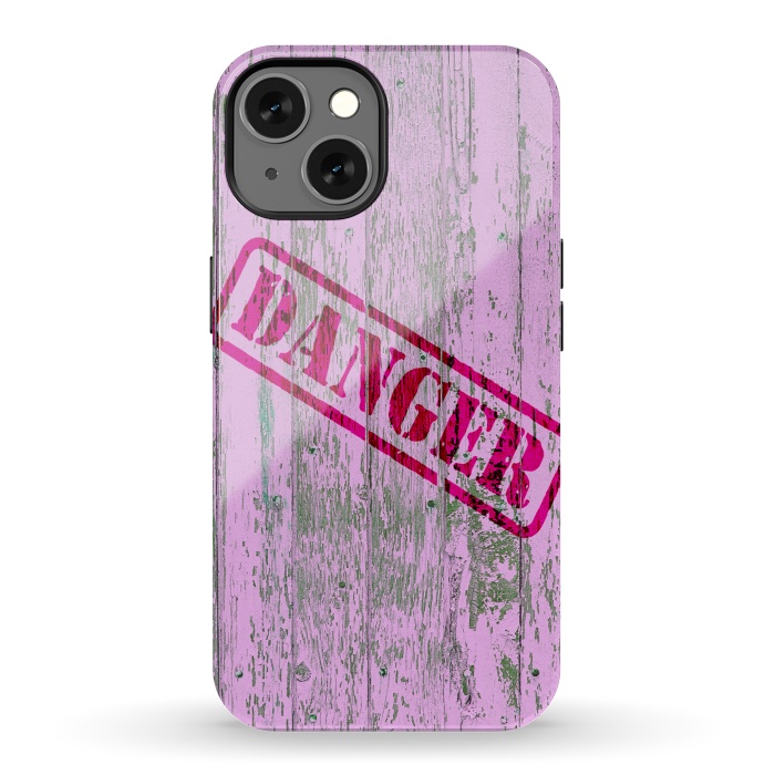 iPhone 13 StrongFit Pink Danger Sign On Old Wooden Planks by Andrea Haase