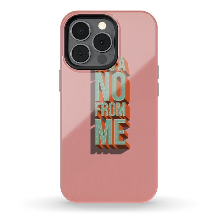 iPhone 13 pro StrongFit It's a no from me, typography poster design by Jelena Obradovic
