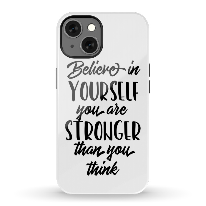 iPhone 13 StrongFit Believe in Yourself Folks by Allgirls Studio