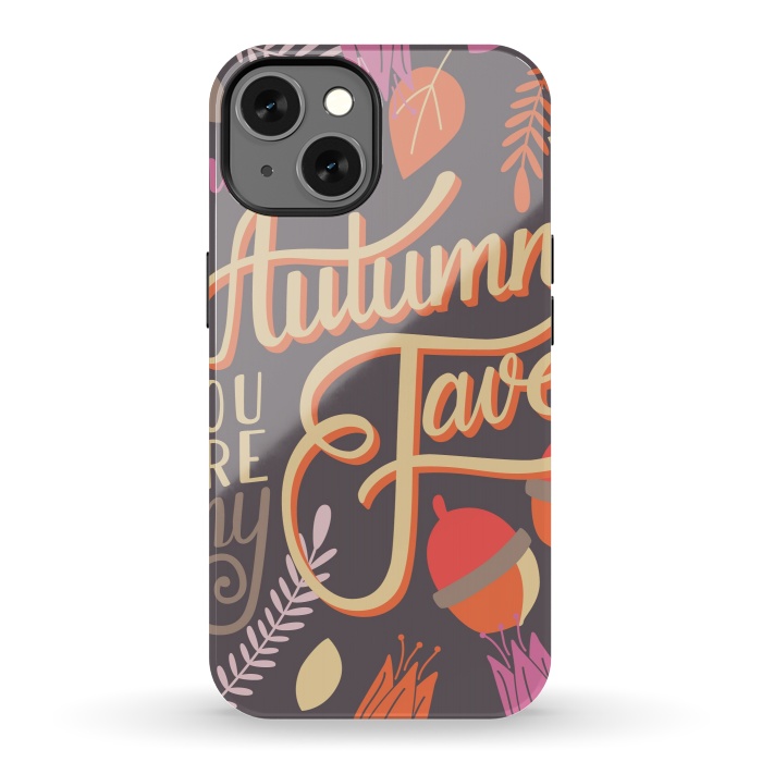 iPhone 13 StrongFit Autumn, you are my fave, 002 by Jelena Obradovic