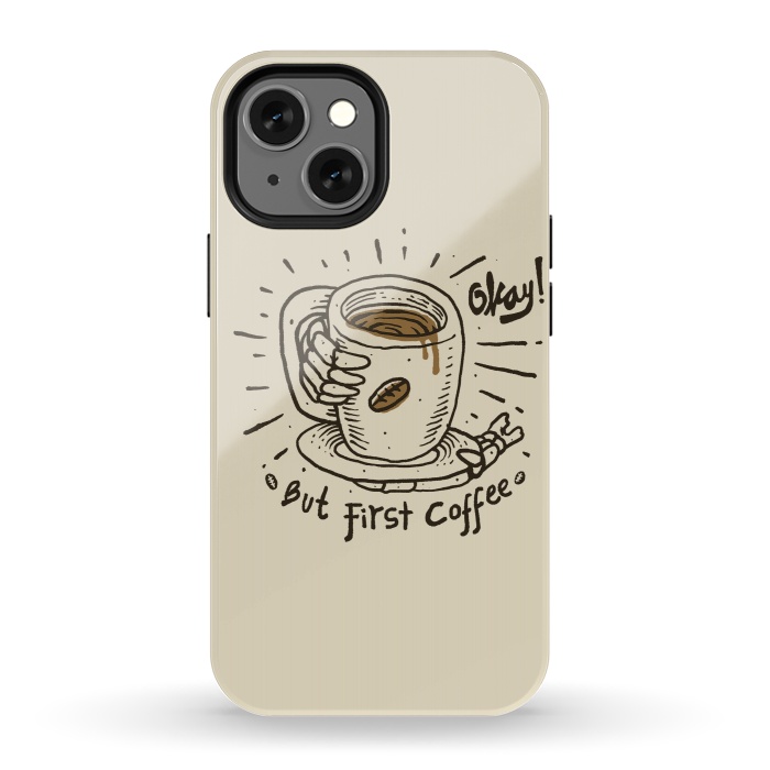 iPhone 13 mini StrongFit Okay! But First Coffee by Afif Quilimo