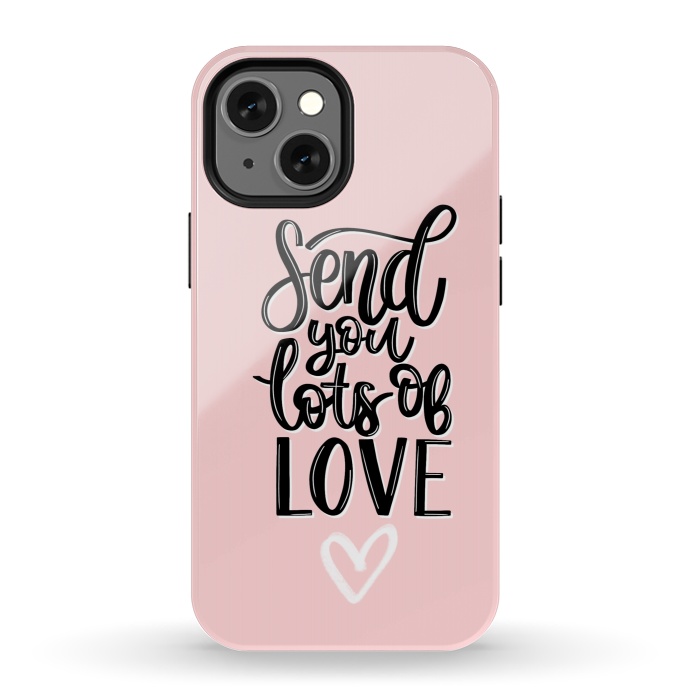 iPhone 13 mini StrongFit Send you lots of love by Jms