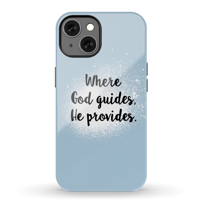 iPhone 13 StrongFit Where God guides, he provides. by Jms