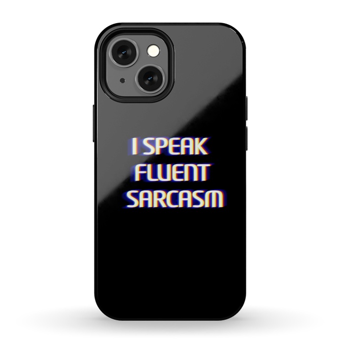 iPhone 13 mini StrongFit I speak fluent sarcasm  by Winston