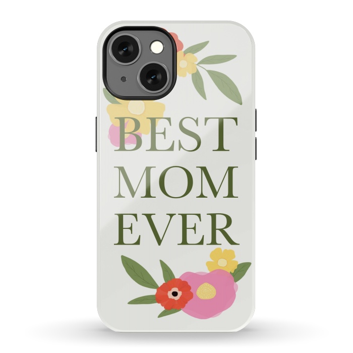 iPhone 13 StrongFit Best mom ever  by Winston