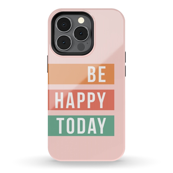 iPhone 13 pro StrongFit Be Happy Today Rainbow by ArtPrInk