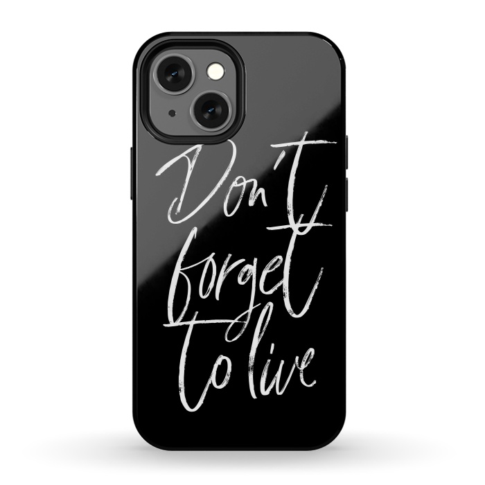 iPhone 13 mini StrongFit Don't forget to live Black by Martina