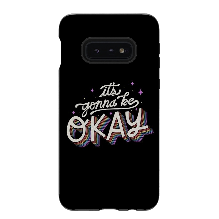 Galaxy S10e StrongFit It s Gonna Be Okay by eduely