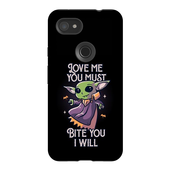 Pixel 3AXL StrongFit Love Me You Must Bite You I Will Funny Cute Spooky by eduely