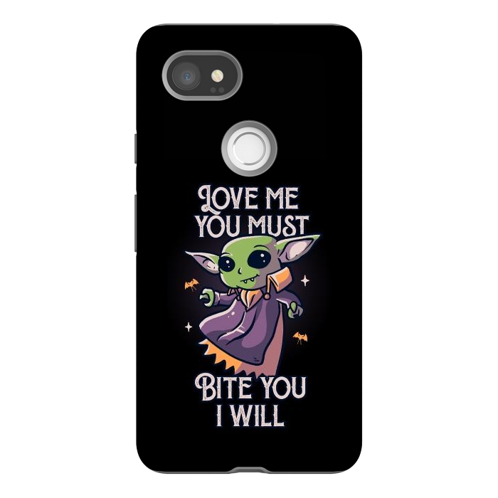 Pixel 2XL StrongFit Love Me You Must Bite You I Will Funny Cute Spooky by eduely