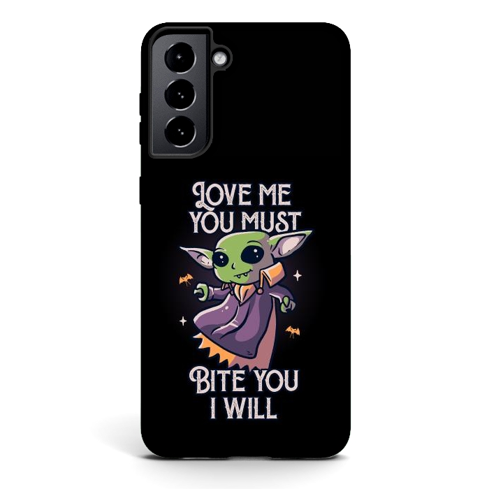 Galaxy S21 StrongFit Love Me You Must Bite You I Will Funny Cute Spooky by eduely