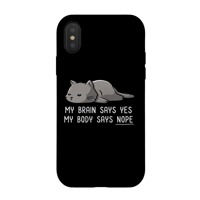 iPhone Xs / X StrongFit My Body Says Nope Funny Lazy Cat by eduely