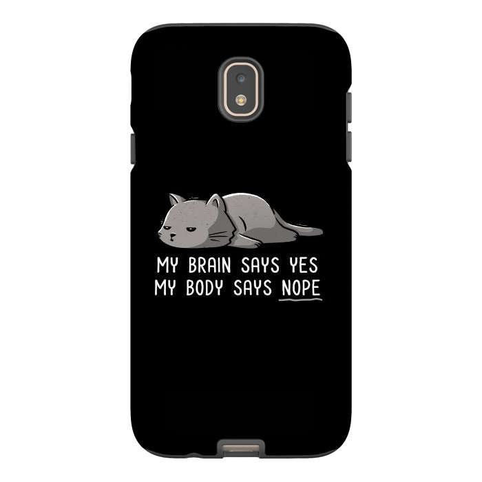 Galaxy J7 StrongFit My Body Says Nope Funny Lazy Cat by eduely
