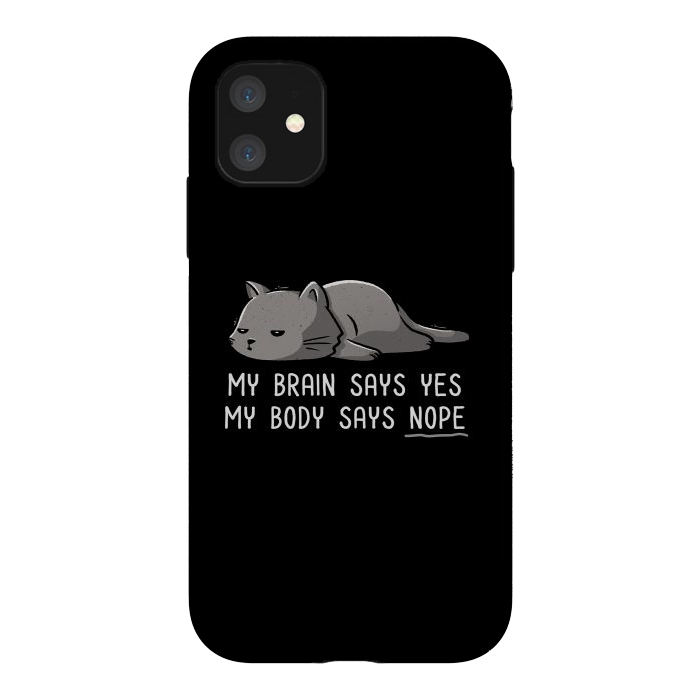 iPhone 11 StrongFit My Body Says Nope Funny Lazy Cat by eduely