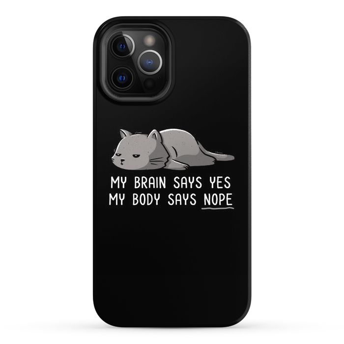 iPhone 12 Pro Max StrongFit My Body Says Nope Funny Lazy Cat by eduely