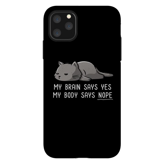 iPhone 11 Pro Max StrongFit My Body Says Nope Funny Lazy Cat by eduely