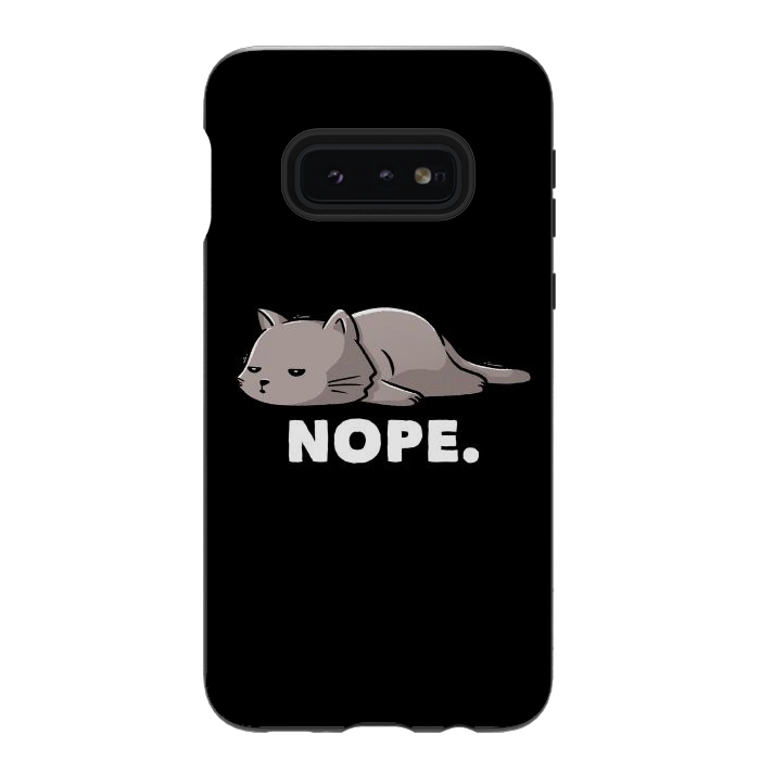 Galaxy S10e StrongFit Nope Funny Cute Lazy Cat Gift by eduely