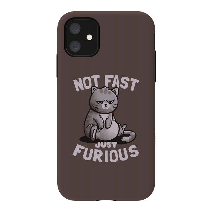 iPhone 11 StrongFit Not Fast Just Furious Cute Funny Cat Gift by eduely