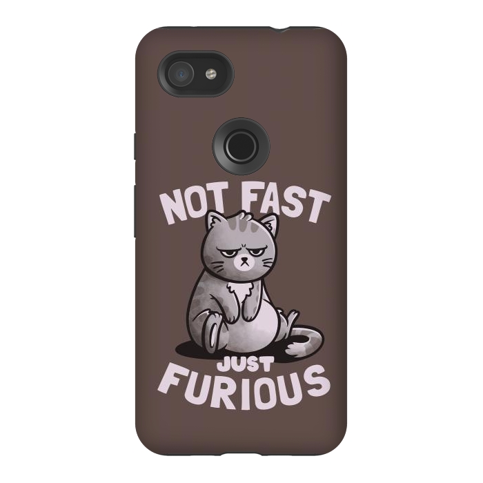 Pixel 3AXL StrongFit Not Fast Just Furious Cute Funny Cat Gift by eduely