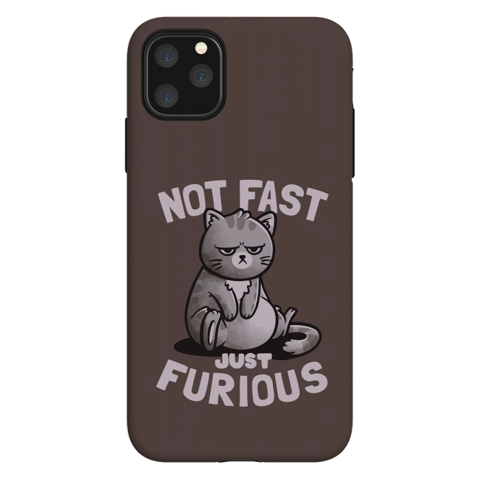 iPhone 11 Pro Max StrongFit Not Fast Just Furious Cute Funny Cat Gift by eduely