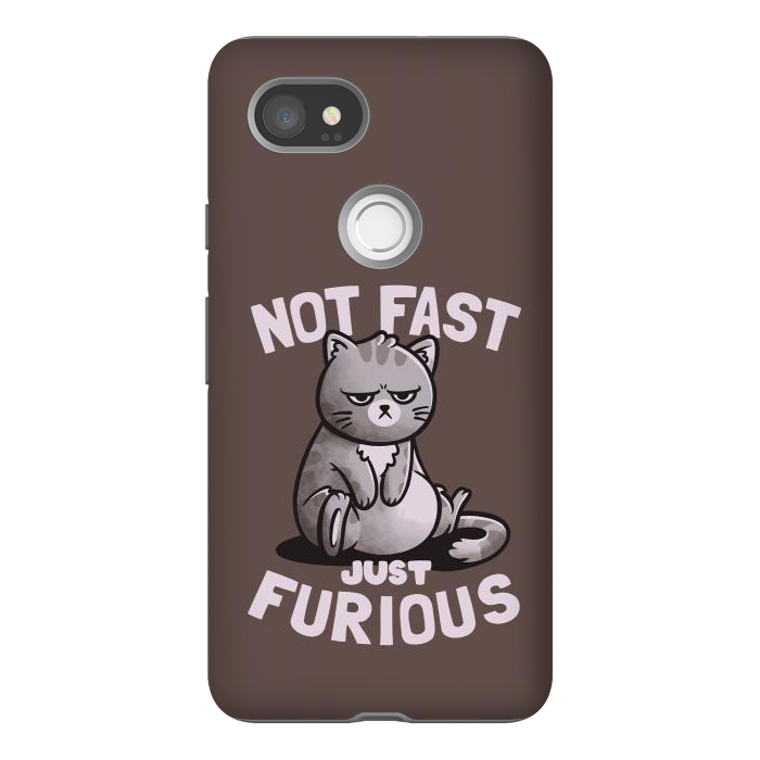 Pixel 2XL StrongFit Not Fast Just Furious Cute Funny Cat Gift by eduely
