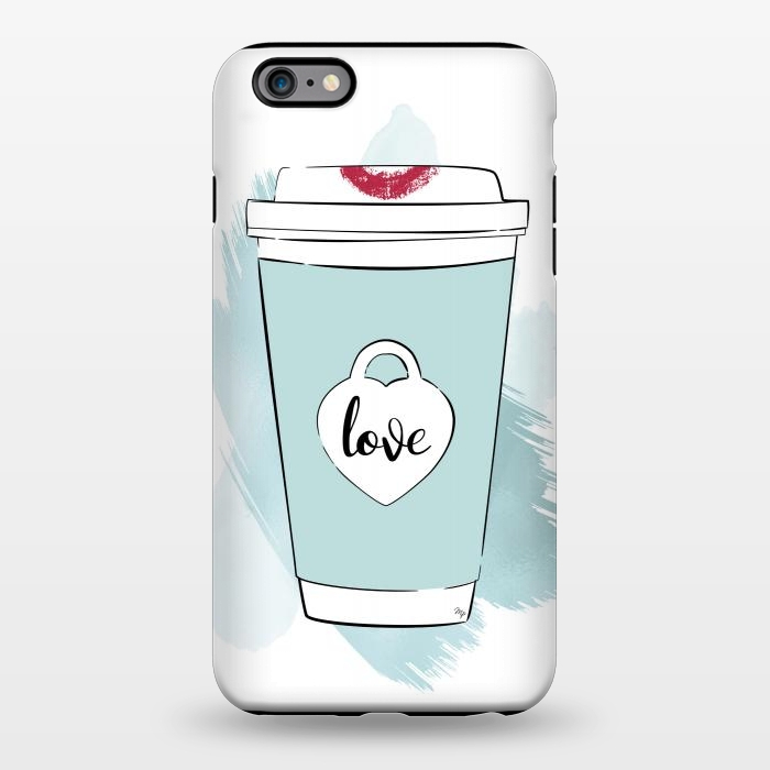 iPhone 6/6s plus StrongFit Love Coffee Cup by Martina