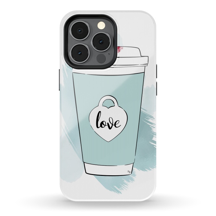 iPhone 13 pro StrongFit Love Coffee Cup by Martina