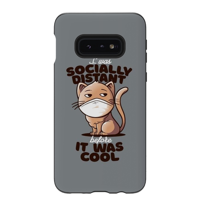 Galaxy S10e StrongFit Socially Distant Cat by eduely