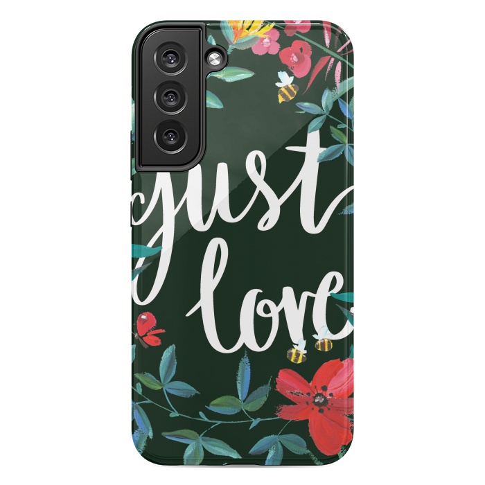 Galaxy S22 plus StrongFit Just love flower painting quote by Oana 
