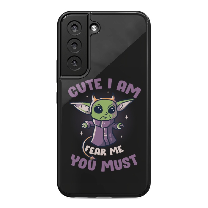Galaxy S22 StrongFit Cute I Am Fear Me You Must  by eduely