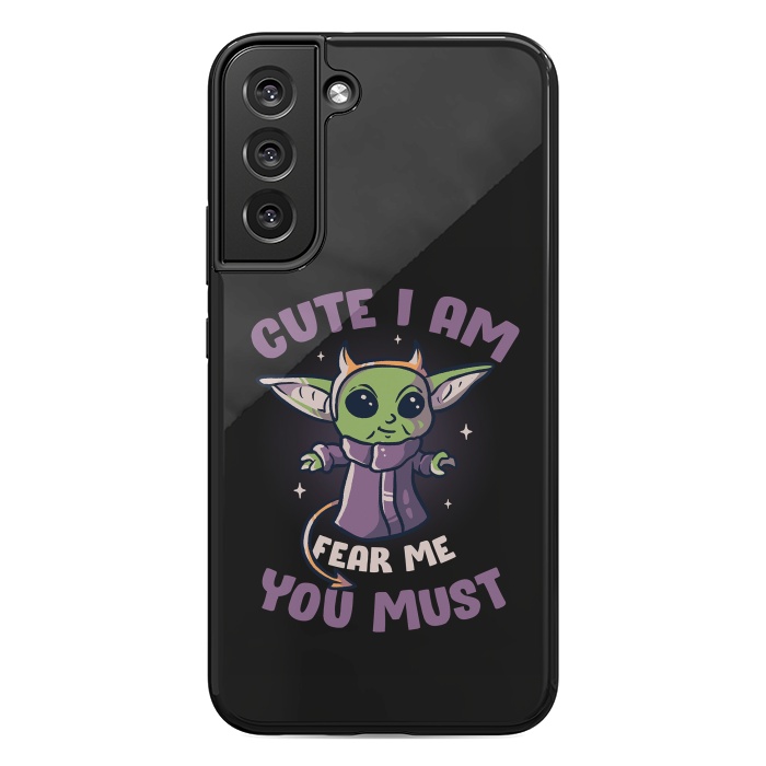 Galaxy S22 plus StrongFit Cute I Am Fear Me You Must  by eduely