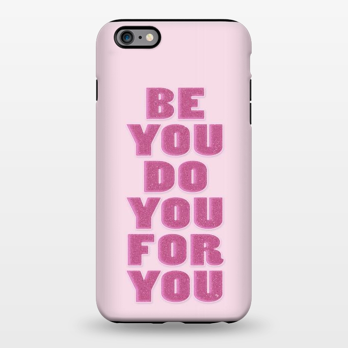 iPhone 6/6s plus StrongFit Be you by Martina