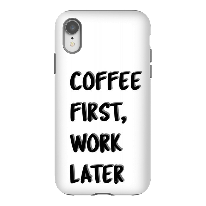 iPhone Xr StrongFit Coffee First by Martina