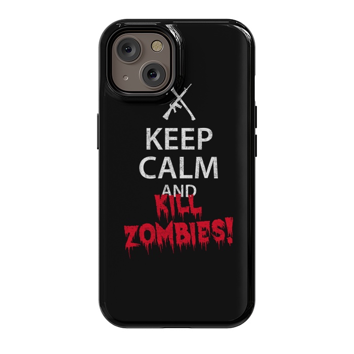 iPhone 14 StrongFit Keep calm and kill zombies by Mitxel Gonzalez