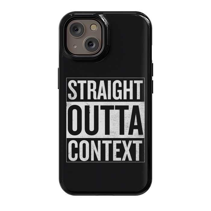 iPhone 14 StrongFit Straight Outta Context by Shadyjibes