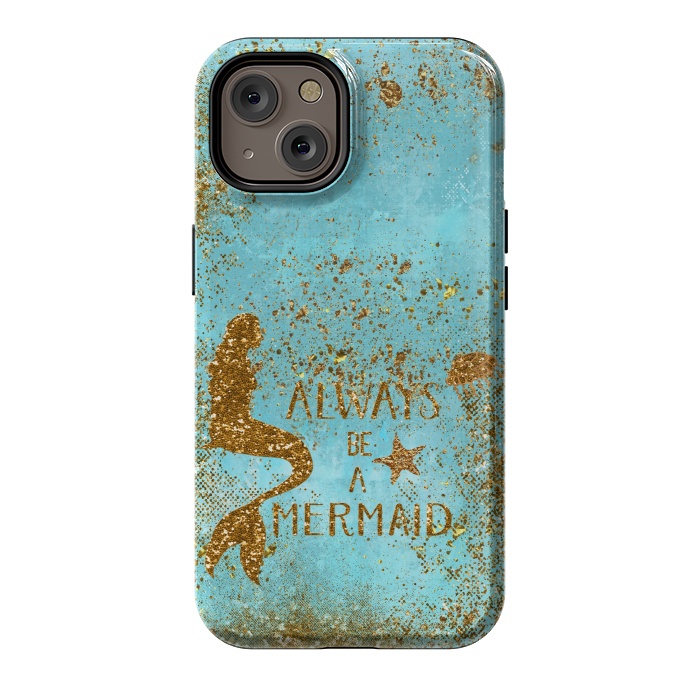 iPhone 14 StrongFit Always be a Mermaid - Teal and Gold Glitter Typography by  Utart