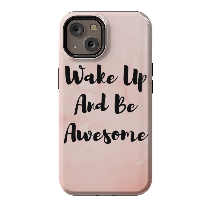 iPhone 14 StrongFit wake up and be awesome by MALLIKA