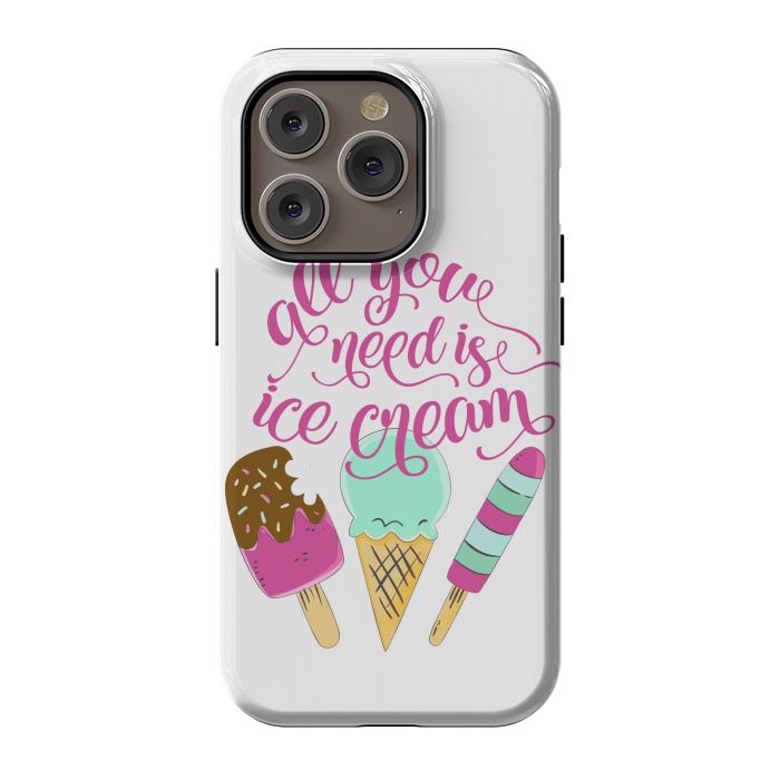 iPhone 14 Pro StrongFit All You Need is Ice Cream by Allgirls Studio
