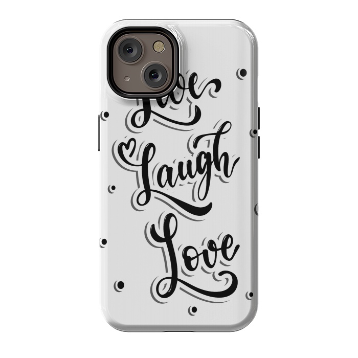 iPhone 14 StrongFit live laugh love by haroulita