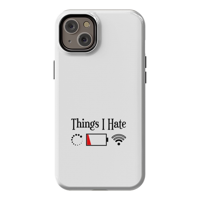 iPhone 14 Plus StrongFit Things I Hate by TMSarts