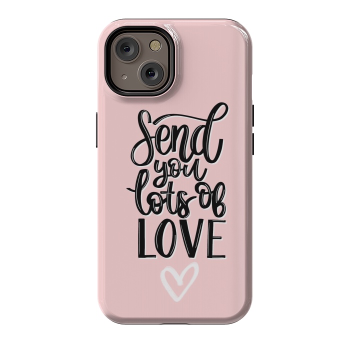 iPhone 14 StrongFit Send you lots of love by Jms